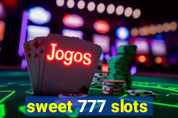 sweet 777 slots